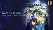 ซอร์ดอาร์ตออนไลน์ Alicization ภาค 3 ตอนที่ 18 พากย์ไทย