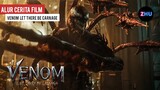 PERJUANGAN VENOM MELAWAN CERNAGE \/ Alur Cerita Film Venom (2/2)