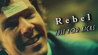 Sherlock & John  - Rebel Just For Kicks.