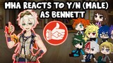 MHA/BNHA Reacts to y/n as Bennett (Male) (Genshin Impact) || Gacha Club || Part 18