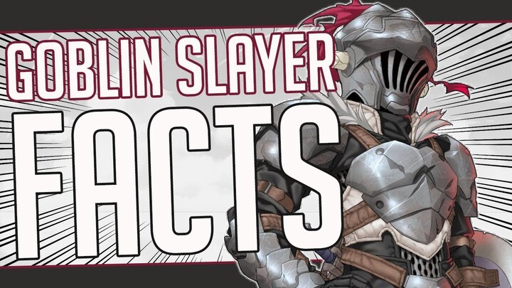 5 Facts About Goblin Slayer