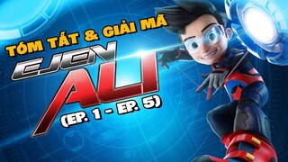 Tóm Tắt Ejen Ali (Ep.1 - Ep.5)