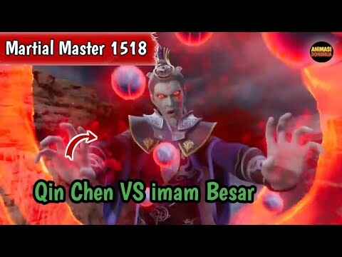 Martial Master 1518 ‼️Qin Chen VS imam Besar