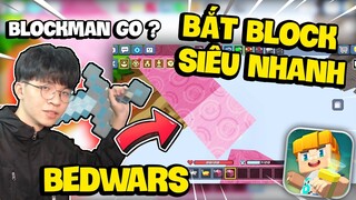 KHANGG BẮT BLOCK SIÊU NHANH TRONG BEDWARS VÀ GẶP HACKER SIÊU PRO VIP TRONG BLOCKMAN GO