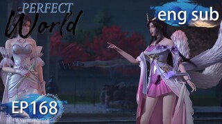 [Preview] Perfect World episode 168 engsub