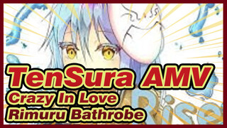 [TenSura AMV] Crazy In Love, Rimuru In Bathrobe. My Forever Queen.