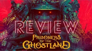 Prisoners of the Ghostland Review