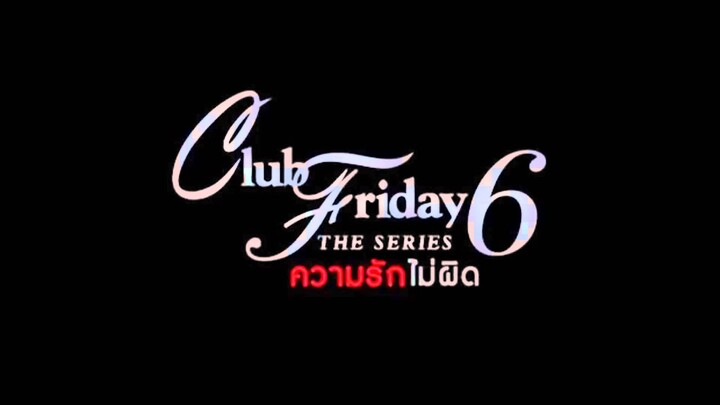 ความรักไม่ผิด Ost  Club Friday The Series 6   โรส ศิรินทิพย์