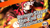 There's Always Blood When The End Of Happiness Comes | Demon Slayer