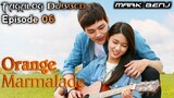 Orange Mαrmalade Ep 06 Tagalog Dubbed