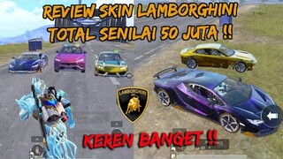 WOW !! REVIEW SEMUA SKIN LAMBORGHINI TOTAL SENILAI 50 JUTA , ASLI KEREN BANGET !! - PUBG MOBILE