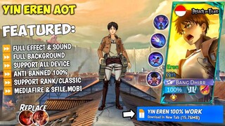 UPDATE REVAMP | NEW Script Yin Eren AOT No Password | Full Effect & Sounds | Update New Patch MLBB