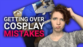 5 Ways to Get Over Cosplay Mistakes & Failures | Cosplay Tutorial