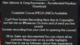 Alen Sehovic & Greg Kononenko – Accelerated Paydays Download Course Download