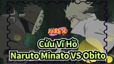 [Cửu Vĩ Hồ Naruto/1080p] Minato VS Obito_A