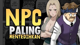 NPC PALING MENYEDIHKAN DI NARUTO
