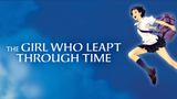 The Girl Who Leapt Through Time 2006 °FULL MOVIE°