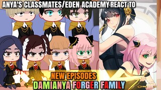Eden academy reacts to Forger family, All new episodes, Damian x Anya | Spy x family react 🔍