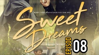 Sweet Dreams EP08