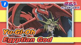 [Yu-Gi-Oh] The Last Time Egyptian God Appeared Besides Movie_1