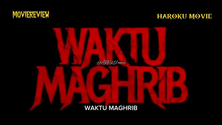 Perselisihan antara dua mahluk dan dimensi yang menyatu, waktu maghrib