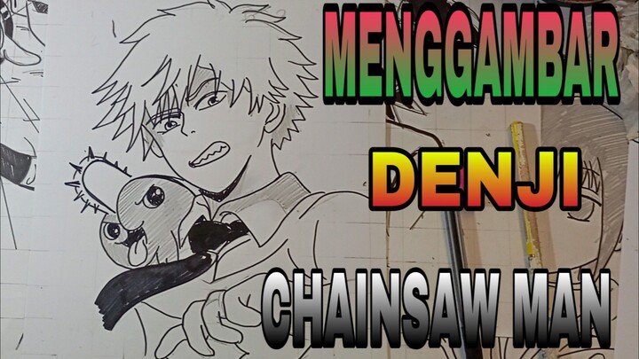 menggambar DENJI CHAINSAW MAN