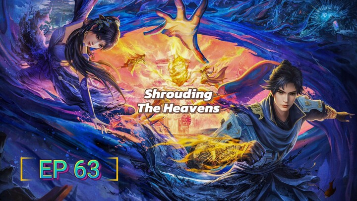 Shrouding The Heavens Episode 63 Sub Indo