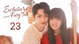 🇨🇳 Exclusive Fairytale (2023) Episode 23 (Eng Sub)