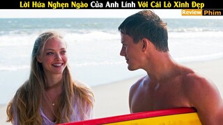 Review Phim: Lời Hứa Nghẹn Ngào Của Anh Lính Với Cái Lò Xinh Đẹp | Dear John (2010) | Cu Sút Review