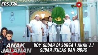 BOY SUDAH DI SURGA ! ANAK AJ SUDAH IKHLAS DAN RIDHO  - ANAK JALANAN