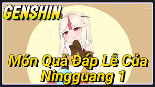 Món Quà Đáp Lễ Của Ningguang 1