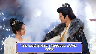 THE SUBTITUTE PRINCESS LOVE 2024 [Eng.Sub] Ep18