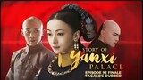 Story of Yanxi Palace Episode 92 Finale Tagalog Dubbed