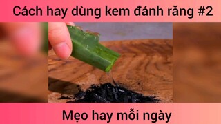 Cách dùng kem đánh răng hữu ích p2