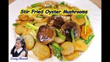 เห็ดนางรมหลวงผัดน้ำมันหอย : Stir Fried Oyster Mushrooms l Sunny Channel