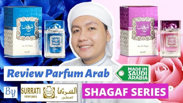Review Parfum Arab by Surrati Perfumes _Shagaf HOMME & Shagaf FEMME _EDP