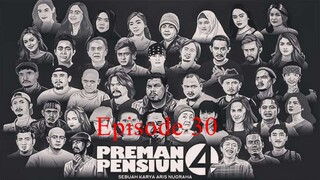 Preman Pensiun 4 Eps. 30