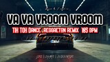 DJ MJ - VA VA VROOM VROOM | TIK TOK DANCE REMIX [ REGGAETON ] 105BPM