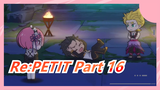 Re:PETIT ~Starting Break Time From PETIT~|SP- Part 16_A