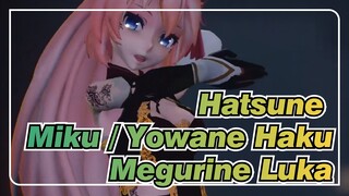 Hatsune Miku / Yowane Haku
Megurine Luka