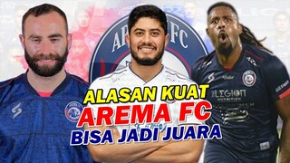 INILOH‼️ 5 ALASAN KUAT MENGAPA AREMA FC BISA JUARA, LIGA 1 2022