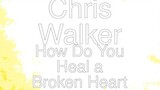 How do you heal a broken heart