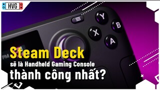 3 lý do khiến Steam Deck sẽ là chiếc Gaming Handheld thành công nhất!