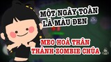 PLAY TOGETHER | MỘT NGÀY TOÀN MÀU ĐEN, MEO HOÁ THÀNH ZOMBIE CHÚA 🧟‍♀️