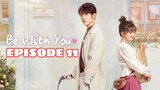 BE WITH YOU: EPISODE 11 ENG SUB