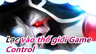 Lạc vào thế giới Game 「AMV」-Control