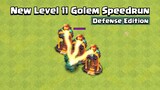 New Level 11 Golem Speedrun | Defense Edition | Clash of Clans