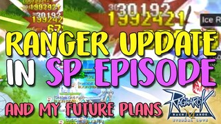 MY F2P RANGER UPDATE ON EPISODE SP & FUTURE PLANS - RAGNAROK M: ETERNAL LOVE
