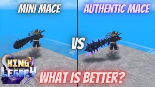 MINI MACE or AUTHENTIC MACE (What is better?) | King Legacy