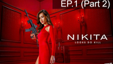 Nikita Season 1 นิกิต้า รหัสเธอโคตรเพชรฆาต ปี 1 พากย์ไทย EP1_2